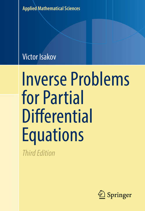 Book cover of Inverse Problems for Partial Differential Equations (Applied Mathematical Sciences #127)