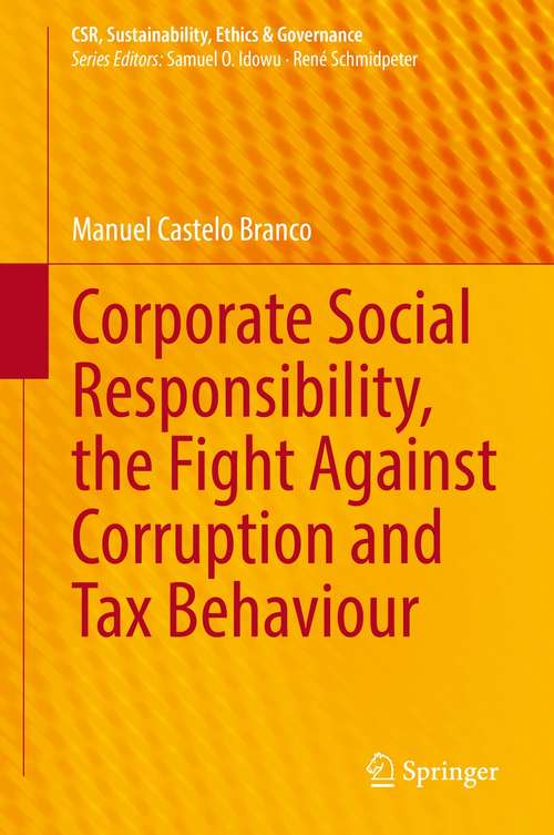 Book cover of Corporate Social Responsibility, the Fight Against Corruption and Tax Behaviour (1st ed. 2021) (CSR, Sustainability, Ethics & Governance)