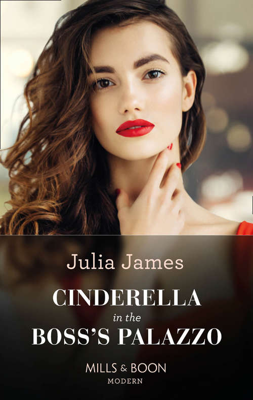 Book cover of Cinderella In The Boss's Palazzo (Mills & Boon Modern): Bride Behind The Desert Veil (the Marchetti Dynasty) / One Hot New York Night / Cinderella In The Boss's Palazzo / The Greek Wedding She Never Had (ePub edition)