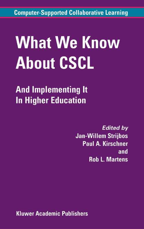 Book cover of What We Know About CSCL: And Implementing It In Higher Education (2004) (Computer-Supported Collaborative Learning Series #3)