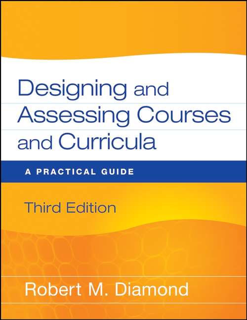 Book cover of Designing and Assessing Courses and Curricula: A Practical Guide (3)