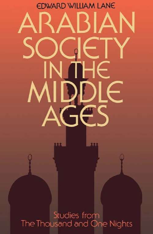 Book cover of Arabian Society Middle Ages: Studies From The Thousand And One Nights