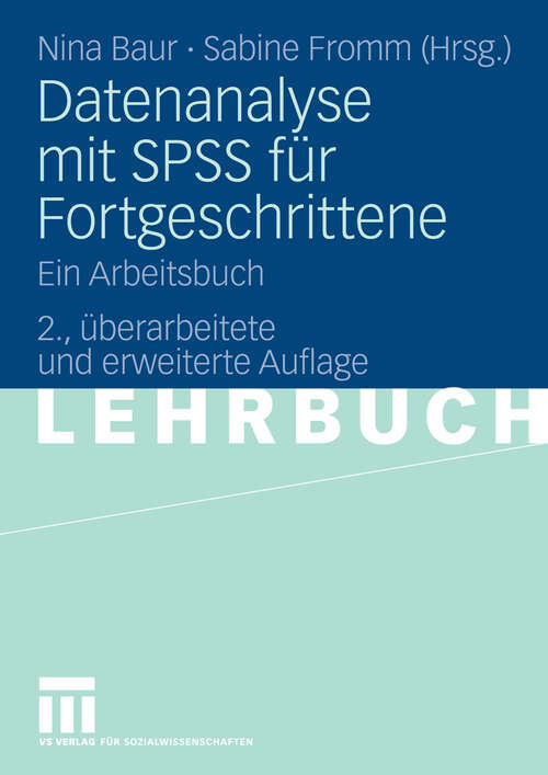 Book cover of Datenanalyse mit SPSS für Fortgeschrittene: Ein Arbeitsbuch (2.Aufl. 2008)