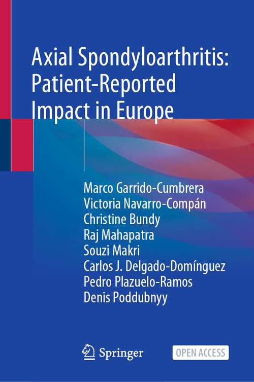 Book cover of Axial Spondyloarthritis: Patient-Reported Impact in Europe (1st ed. 2022)