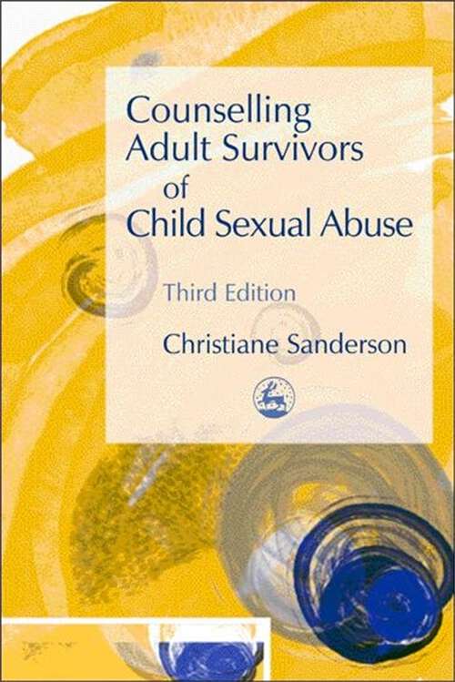 Book cover of Counselling Adult Survivors of Child Sexual Abuse: Third Edition (3)