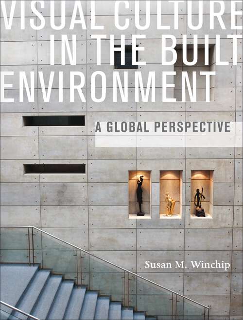 Book cover of Visual Culture in the Built Environment: A Global Perspective