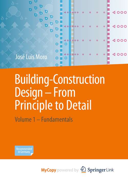 Book cover of Building-Construction Design - From Principle to Detail: Volume 1 – Fundamentals (2024)