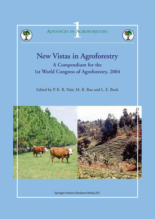 Book cover of New Vistas in Agroforestry: A Compendium for 1st World Congress of Agroforestry, 2004 (2004) (Advances in Agroforestry #1)