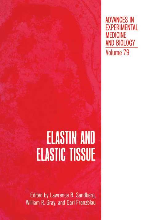 Book cover of Elastin and Elastic Tissue (1977) (Advances in Experimental Medicine and Biology #79)