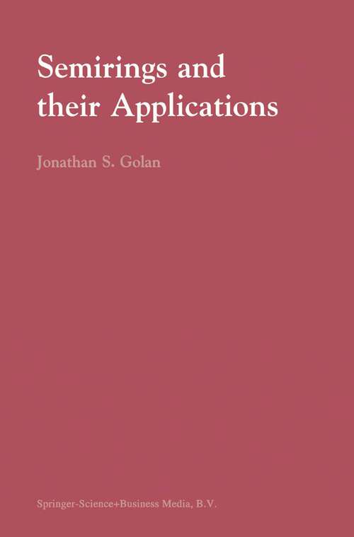 Book cover of Semirings and their Applications (1999)