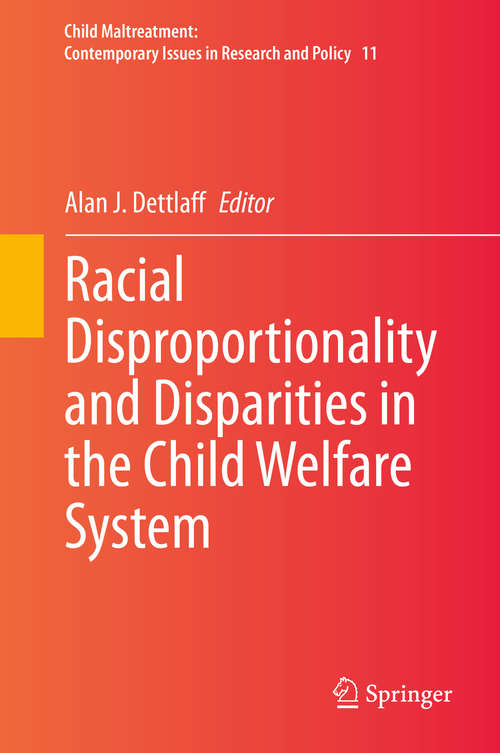 Book cover of Racial Disproportionality and Disparities in the Child Welfare System (1st ed. 2021) (Child Maltreatment #11)