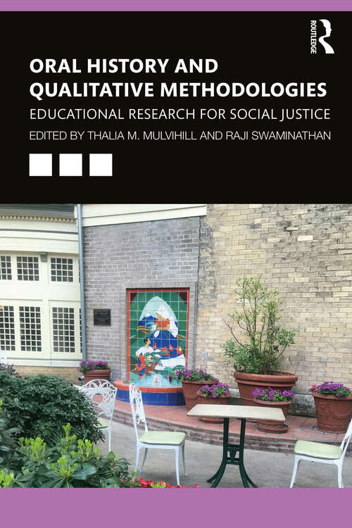 Book cover of Oral History and Qualitative Methodologies: Educational Research for Social Justice