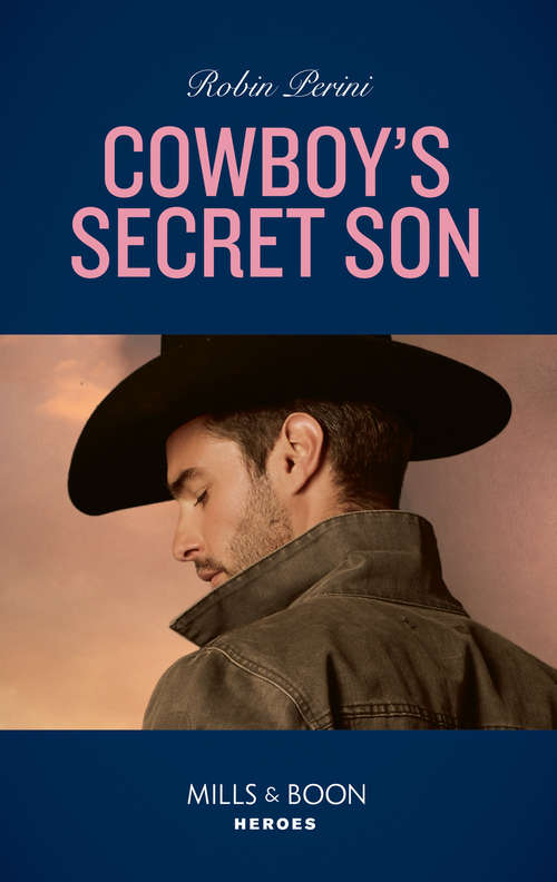 Book cover of Cowboy's Secret Son (ePub edition) (Mills And Boon Heroes Ser.)