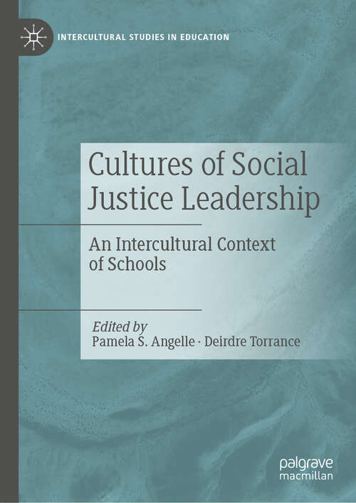 Book cover of Cultures of Social Justice Leadership: An Intercultural Context of Schools (1st ed. 2019) (Intercultural Studies in Education)