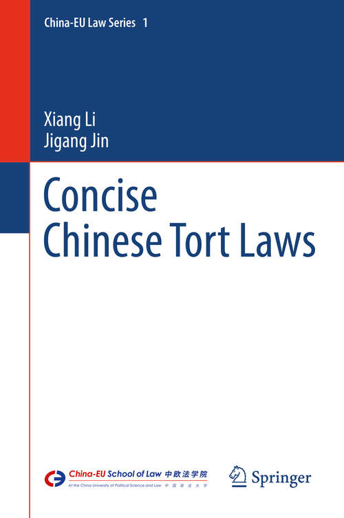 Book cover of Concise Chinese Tort Laws (2014) (China-EU Law Series #1)