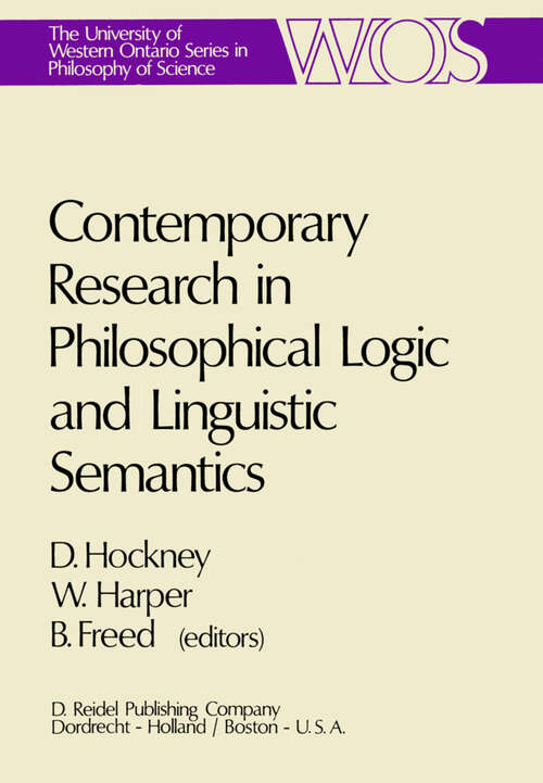 Book cover of Contemporary Research in Philosophical Logic and Linguistic Semantics (1975) (The Western Ontario Series in Philosophy of Science #4)