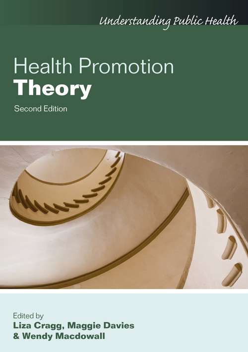 Book cover of Health Promotion Theory (2) (UK Higher Education OUP  Humanities & Social Sciences Health & Social Welfare)