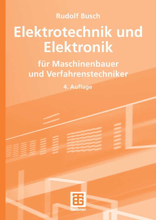 Book cover of Elektrotechnik und Elektronik: für Maschinenbauer und Verfahrenstechniker (4Aufl. 2006)