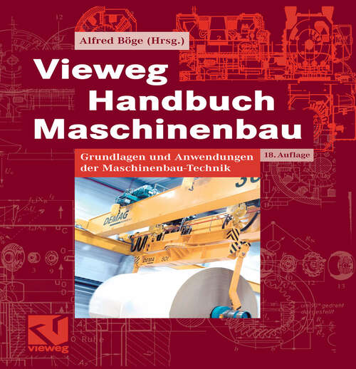 Book cover of Vieweg Handbuch Maschinenbau: Grundlagen und Anwendungen der Maschinenbau-Technik (18Aufl. 2007)