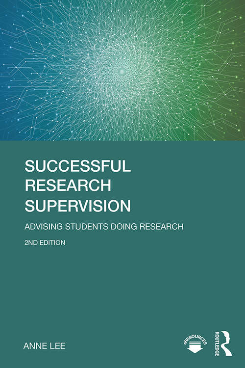 Book cover of Successful Research Supervision: Advising students doing research (2)