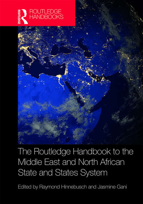 Book cover of The Routledge Handbook to the Middle East and North African State and States System