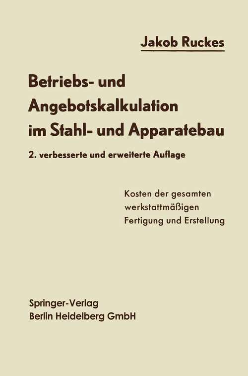 Book cover of Betriebs- und Angebotskalkulation im Stahl- und Apparatebau (2. Aufl. 1963)