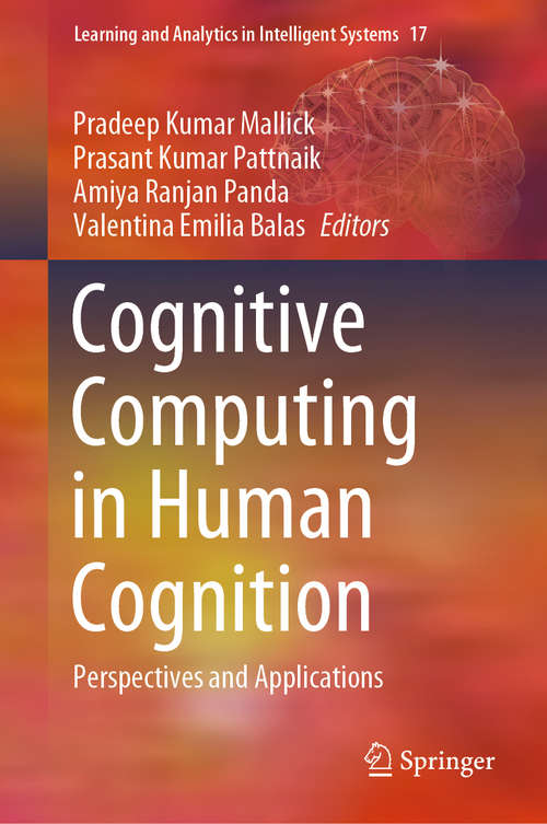 Book cover of Cognitive Computing in Human Cognition: Perspectives and Applications (1st ed. 2020) (Learning and Analytics in Intelligent Systems #17)