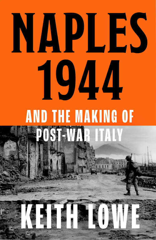 Book cover of Naples 1944: War, Liberation and Chaos