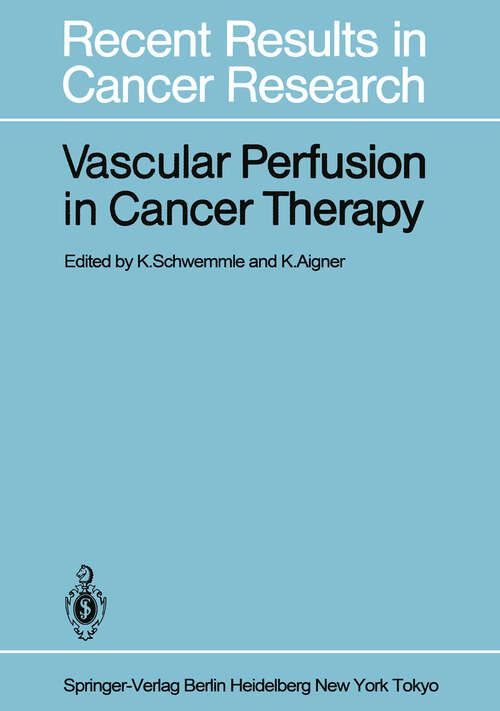 Book cover of Vascular Perfusion in Cancer Therapy (1983) (Recent Results in Cancer Research #86)