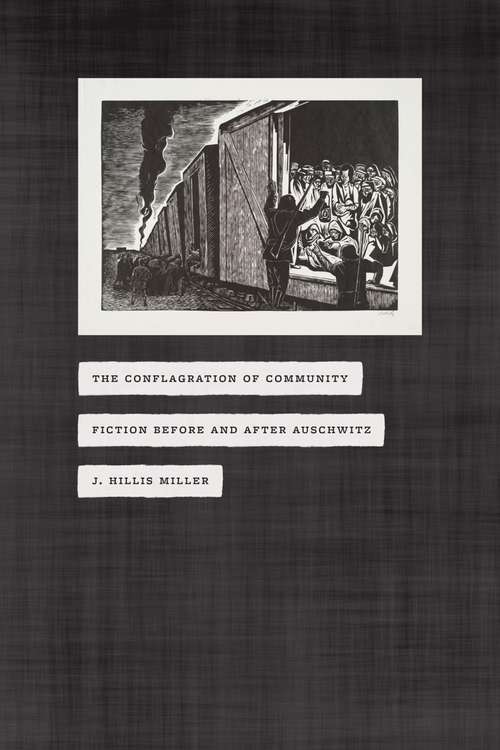 Book cover of The Conflagration of Community: Fiction before and after Auschwitz