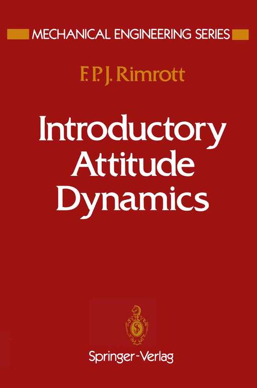 Book cover of Introductory Attitude Dynamics (1989) (Mechanical Engineering Series)