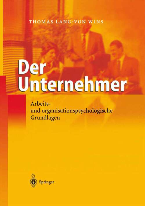 Book cover of Der Unternehmer: Arbeits- und organisationspsychologische Grundlagen (2004)