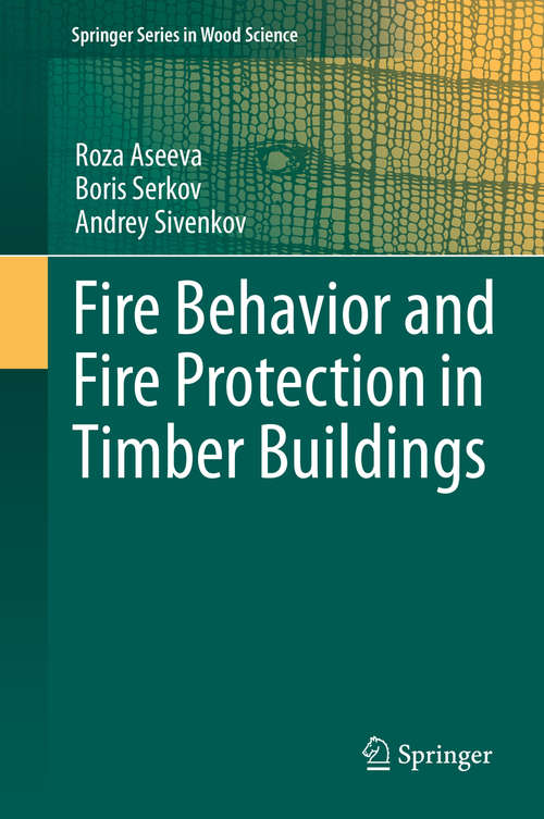 Book cover of Fire Behavior and Fire Protection in Timber Buildings (2014) (Springer Series in Wood Science)