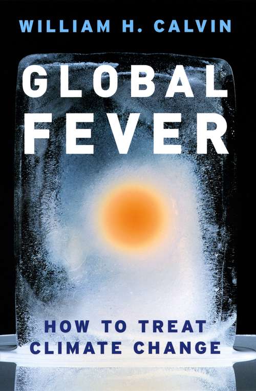 Book cover of Global Fever: How to Treat Climate Change