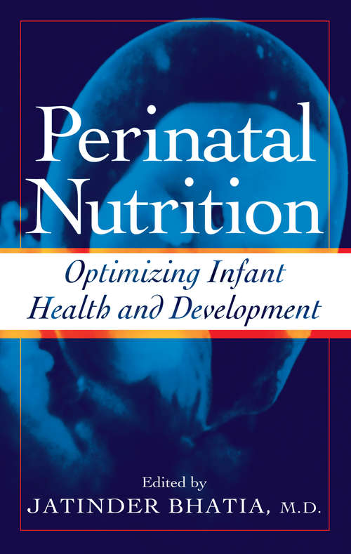 Book cover of Perinatal Nutrition: Optimizing Infant Health & Development