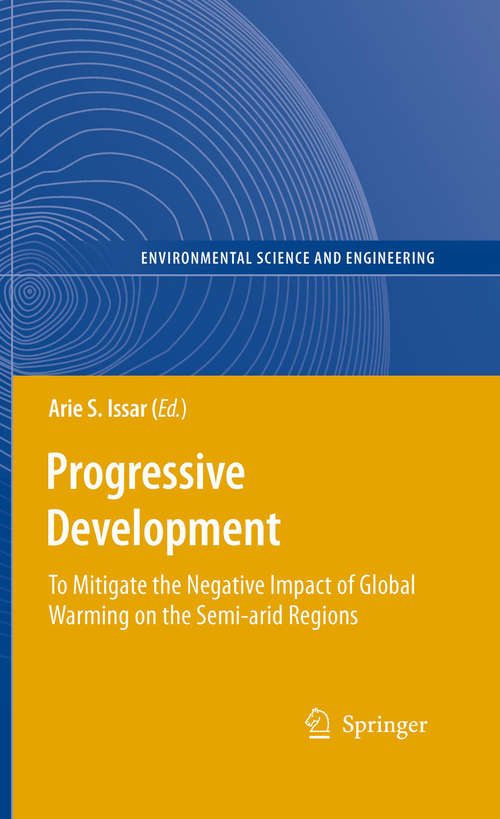 Book cover of Progressive Development: To Mitigate the Negative Impact of Global Warming on the Semi-arid Regions (2010) (Environmental Science and Engineering)