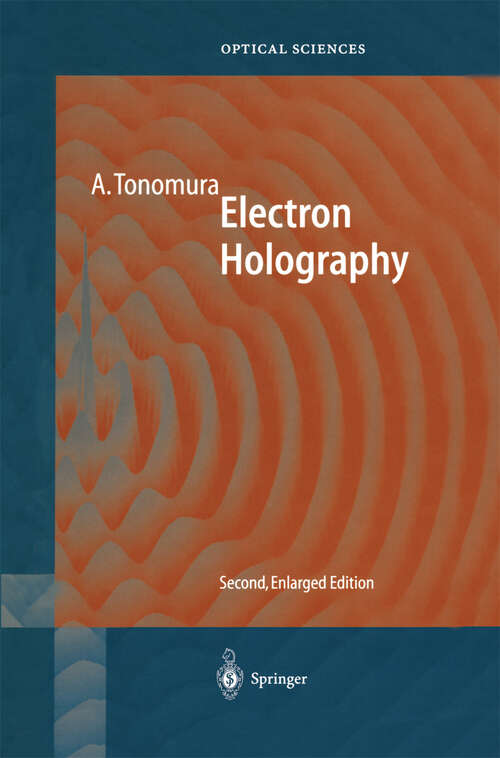 Book cover of Electron Holography (2nd ed. 1999) (Springer Series in Optical Sciences #70)