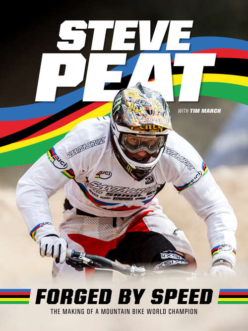 Book cover of Forged by Speed: The making of a mountain bike world champion