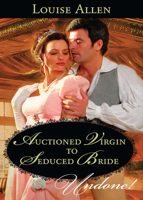 Book cover of Auctioned Virgin to Seduced Bride (ePub First edition) (The Transformation of the Shelley Sisters #1)