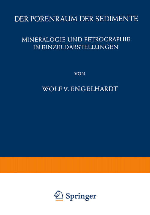 Book cover of Der Porenraum der Sedimente (1960) (Mineralogie und Petrographie in Einzeldarstellungen #2)