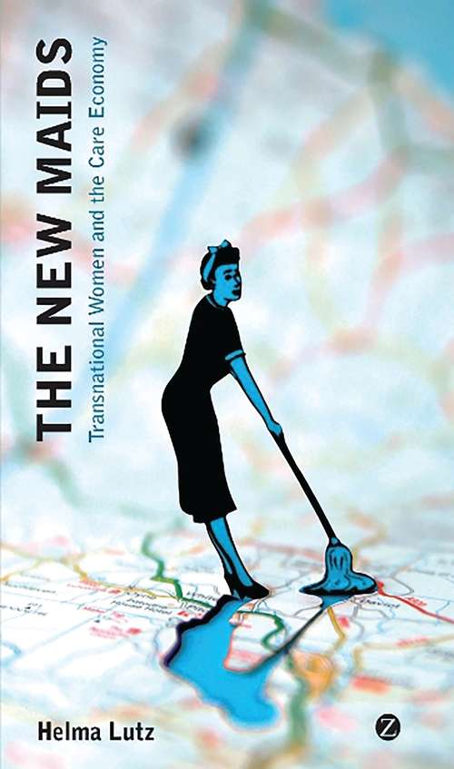 Book cover of The New Maids: Transnational Women and the Care Economy