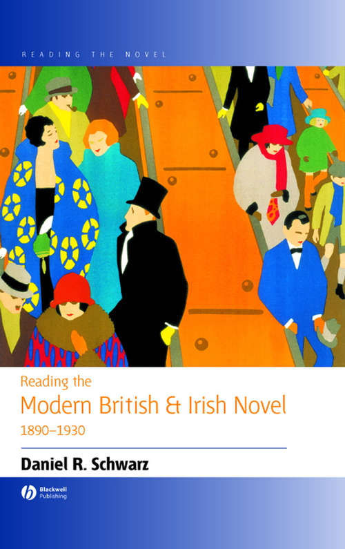 Book cover of Reading the Modern British and Irish Novel 1890 - 1930 (Reading the Novel)