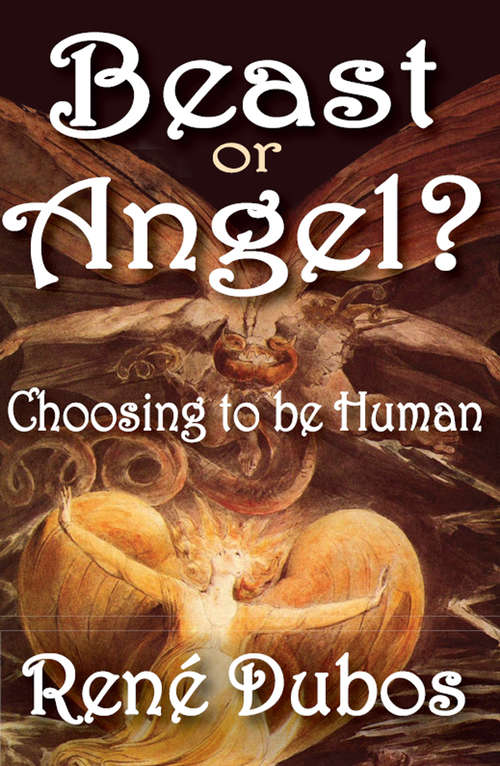 Book cover of Beast or Angel?: Choosing to be Human