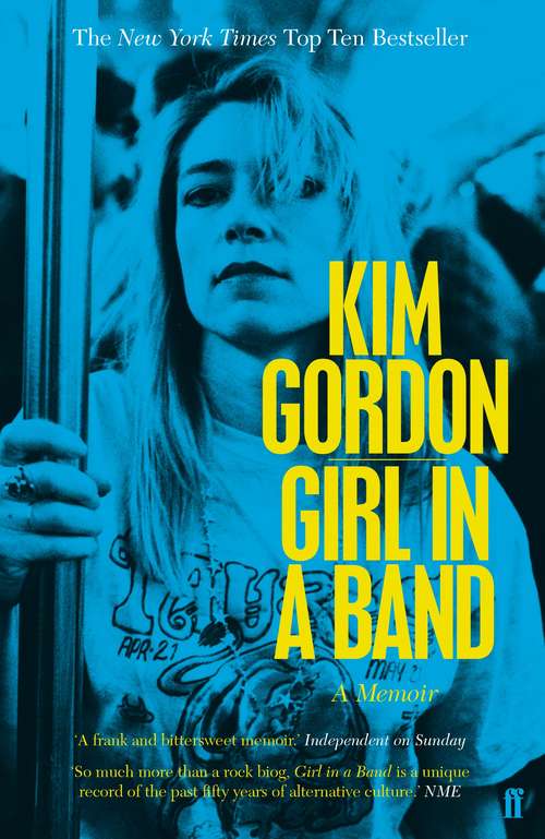 Book cover of Girl in a Band: A Memoir (Main) (Faber Greatest Hits Ser.)