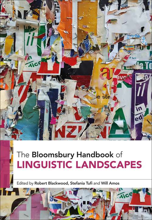 Book cover of The Bloomsbury Handbook of Linguistic Landscapes (Bloomsbury Handbooks)