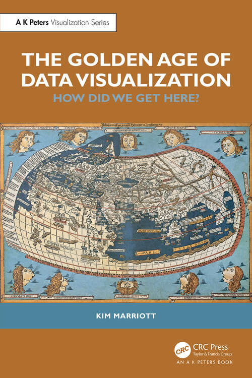 Book cover of The Golden Age of Data Visualization: How Did We Get Here?