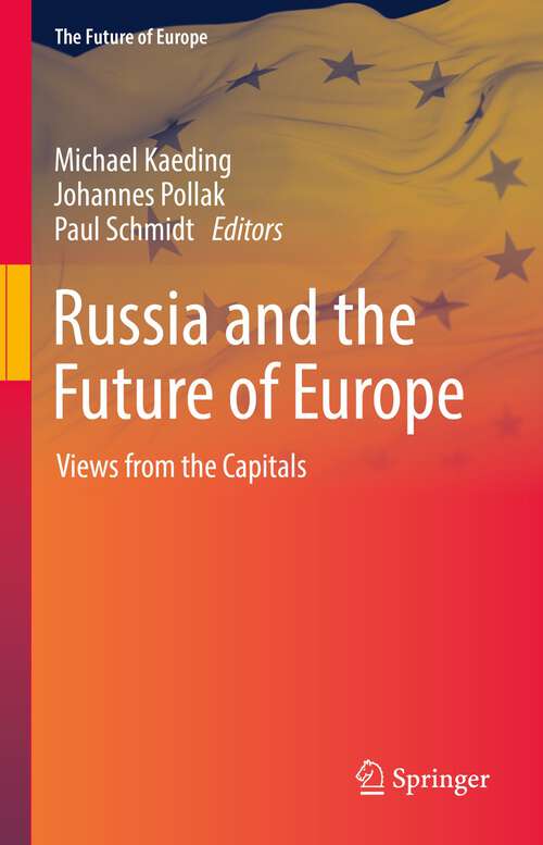 Book cover of Russia and the Future of Europe: Views from the Capitals (1st ed. 2022) (The Future of Europe)