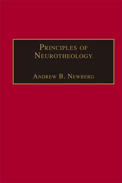 Book cover of Principles of Neurotheology (Routledge Science and Religion Series)