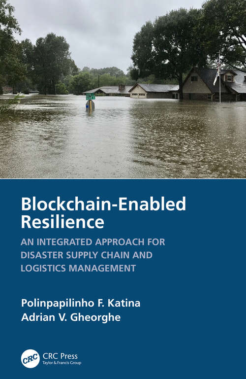 Book cover of Blockchain-Enabled Resilience: An Integrated Approach for Disaster Supply Chain and Logistics Management
