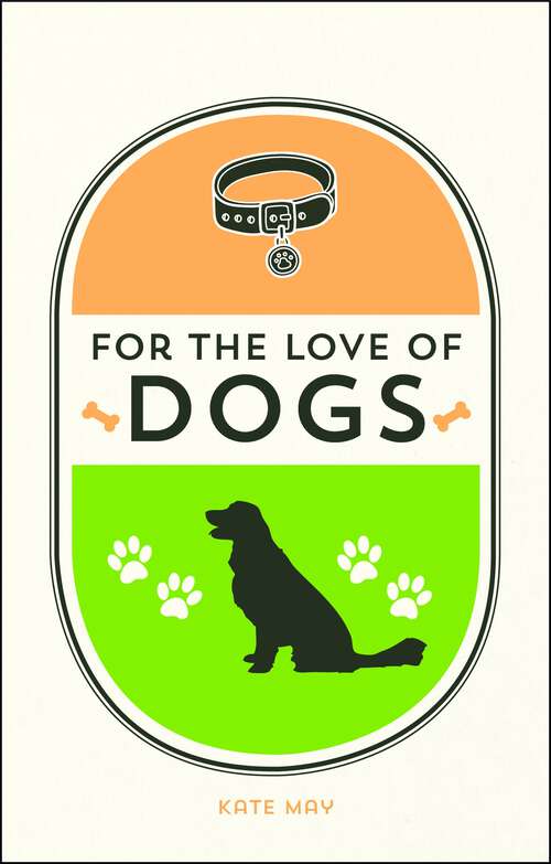 Book cover of For the Love of Dogs